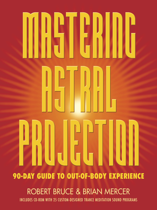 Title details for Mastering Astral Projection by Robert Bruce - Wait list